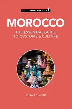 Morocco - Culture Smart!. The Essential Guide to Customs & Culture, 3 ed, Paperback/Jillian C. York