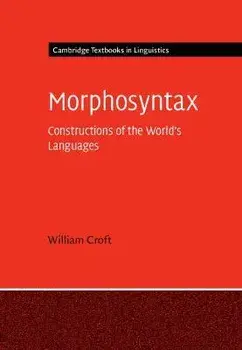 Morphosyntax. Constructions of the World's Languages, Hardback/***