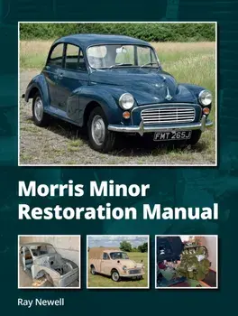Morris Minor Restoration Manual, Hardback/Ray Newell