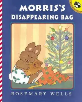Morris's Disappearing Bag, Paperback/Rosemary Wells