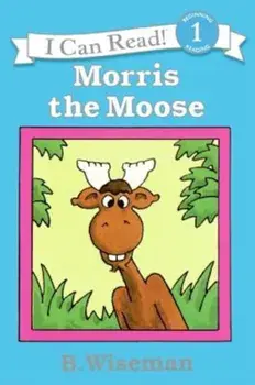 Morris the Moose, Paperback/B. Wiseman