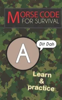 Morse Code For Survival: Learn Morse Code Everywhere, Letters And Numbers, Paperback/Emily Preis