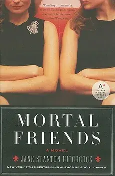Mortal Friends, Paperback/Jane Stanton Hitchcock