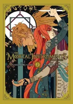 Mortal Instruments Graphic Novel, Vol. 2, Paperback/Cassandra Clare