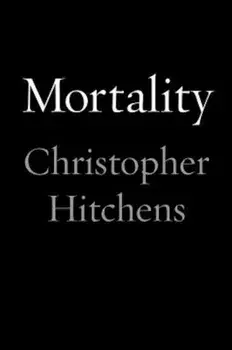 Mortality, Hardcover/Christopher Hitchens