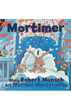 Mortimer - Robert Munsch