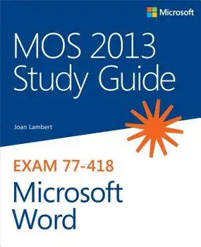 Mos 2013 Study Guide for Microsoft Word, Paperback/Joan Lambert