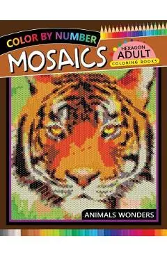 Mosaics Hexagon Coloring Book: Animals Color by Number for Adults Stress Relieving Design - Rocket Publishing