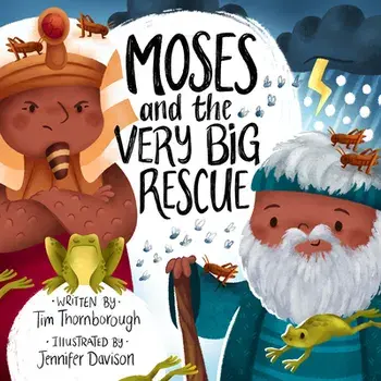 Moses and the Very Big Rescue, Hardcover/Tim Thornborough