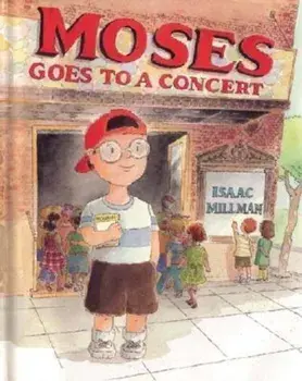 Moses Goes to a Concert, Paperback/Isaac Millman