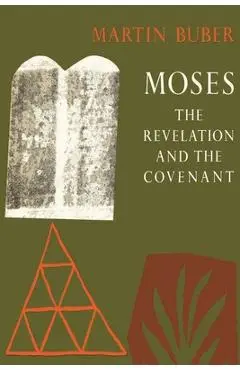 Moses: The Revelation and the Covenant - Martin Buber