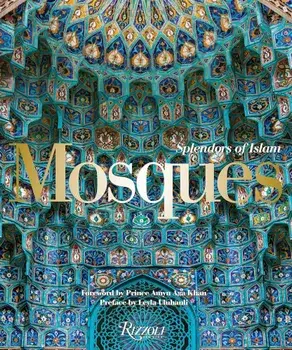 Mosques: Splendors of Islam, Hardcover/Leyla Uluhanli