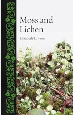 Moss and Lichen - Elizabeth Lawson