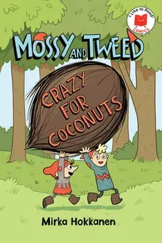 Mossy and Tweed: Crazy for Coconuts, Hardback/Mirka Hokkanen