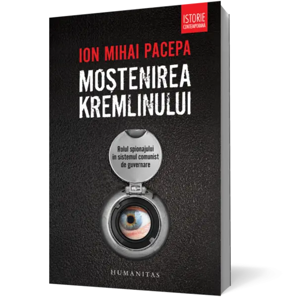 Mostenirea Kremlinului. Rolul spionajului in sistemul comunist de guvernare