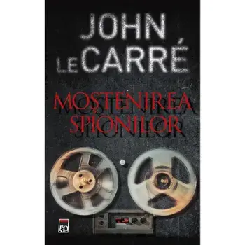 Mostenirea spionilor/John Le Carre