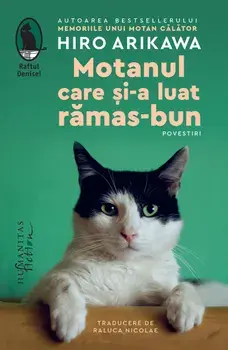 Motanul care si-a luat ramas-bun. Povestiri/Hiro Arikawa