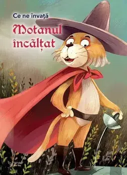 Motanul incaltat. Seria Ce ne invata/***