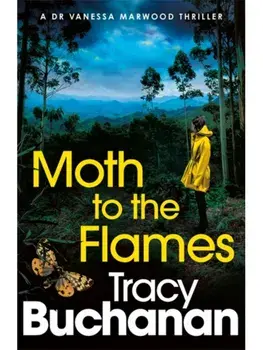 Moth to the Flames. A BRAND NEW absolutely unputdownable crime thriller for 2025!, Paperback/Tracy Buchanan
