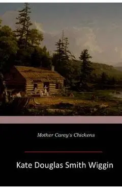 Mother Carey's Chickens - Kate Douglas Smith Wiggin