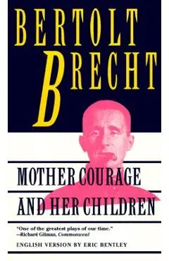 Mother Courage and Her Children - Bertolt Brecht