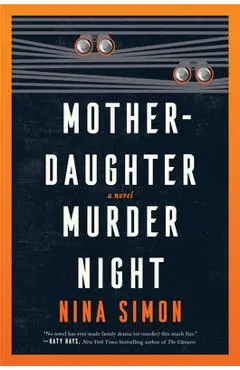 Mother-Daughter Murder Night - Nina Simon