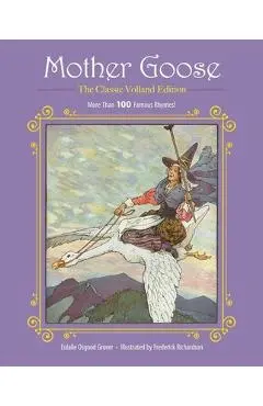 Mother Goose: More Than 100 Famous Rhymes! - Eulalie Osgood Grover