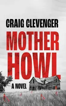 Mother Howl. New ed, Paperback/Craig Clevenger