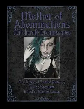 Mother of Abominations: Witchcraft Dreamscapes, Paperback/Mishlen Linden