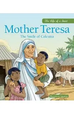 Mother Teresa: The Smile of Calcutta - Charlotte Grossetête