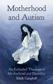 Motherhood and Autism, Paperback/Eilidh Campbell