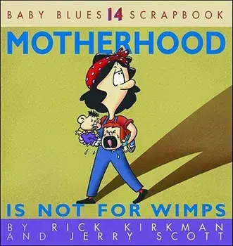 Motherhood Is Not for Wimps, Paperback/Rick Kirkman