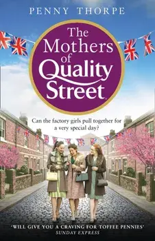 Mothers of Quality Street, Paperback/Penny Thorpe