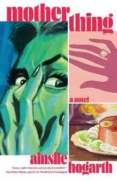 Motherthing - Ainslie Hogarth