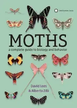 Moths: A Complete Guide to Biology and Behavior, Paperback/David Lees