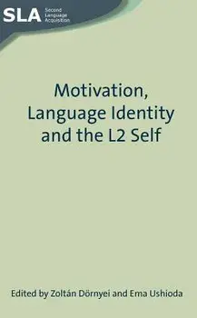 Motivation, Language Identity and the L2 Self, Paperback/Zoltn Drnyei