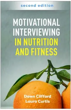 Motivational Interviewing in Nutrition and Fitness - Dawn Clifford