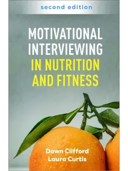 Motivational Interviewing in Nutrition and Fitness, Second Edition. 2 ed, Paperback/***