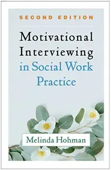 Motivational Interviewing in Social Work Practice, Paperback/Melinda Hohman