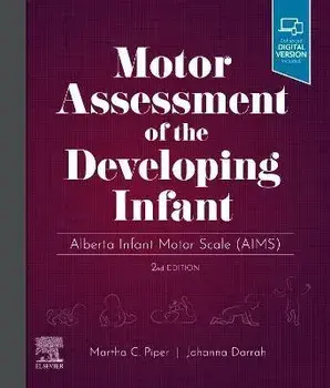 Motor Assessment of the Developing Infant. Alberta Infant Motor Scale (AIMS), 2 ed, Hardback/Johanna Darrah