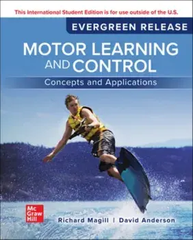 Motor Learning and Control: Concepts and Applications: 2024 Release ISE. 13 ed, Paperback/David Anderson
