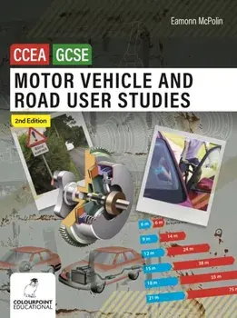 Motor Vehicle and Road User Studies for CCEA GCSE. 2nd Edition, 2nd Revised edition, Paperback/Eamonn McPolin