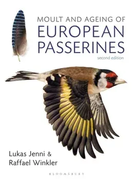 Moult and Ageing of European Passerines: Second Edition, Hardcover/Lukas Jenni