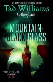Mountain of Black Glass. Otherland Book 3, Paperback/Tad Williams