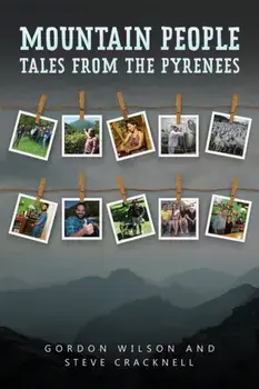 Mountain People. Tales from the Pyrenees, Paperback/Steve Cracknell