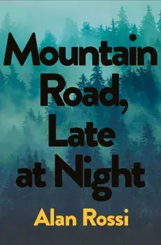 Mountain Road, Late at Night, Paperback/Alan Rossi