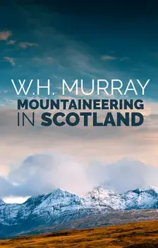 Mountaineering in Scotland, Paperback/W. H. Murray