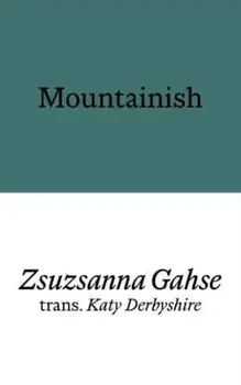 Mountainish, Paperback/Zsuzsanna Gahse