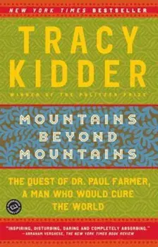 Mountains Beyond Mountains, Paperback/Tracy Kidder