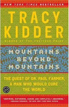 Mountains Beyond Mountains - Tracy Kidder